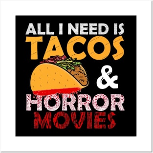 All I Need Is Tacos and Horror Movies Posters and Art